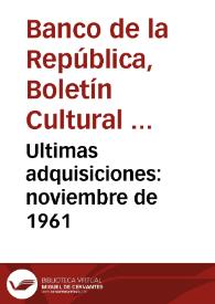 Ultimas adquisiciones: noviembre de 1961 | Biblioteca Virtual Miguel de Cervantes