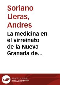 La medicina en el virreinato de la Nueva Granada de 1801 a 1810 | Biblioteca Virtual Miguel de Cervantes