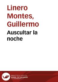 Auscultar la noche | Biblioteca Virtual Miguel de Cervantes