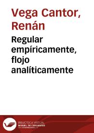 Regular empíricamente, flojo analíticamente | Biblioteca Virtual Miguel de Cervantes