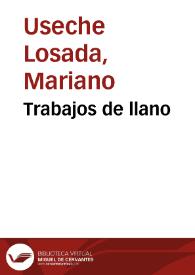 Trabajos de llano | Biblioteca Virtual Miguel de Cervantes