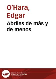 Abriles de más y de menos | Biblioteca Virtual Miguel de Cervantes