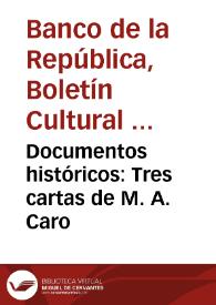 Documentos históricos: Tres cartas de M. A. Caro | Biblioteca Virtual Miguel de Cervantes