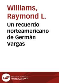 Un recuerdo norteamericano de Germán Vargas | Biblioteca Virtual Miguel de Cervantes