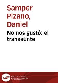 No nos gustó: el transeúnte | Biblioteca Virtual Miguel de Cervantes