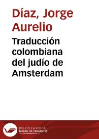 Traducción colombiana del judío de Amsterdam | Biblioteca Virtual Miguel de Cervantes