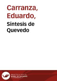 Síntesis de Quevedo | Biblioteca Virtual Miguel de Cervantes