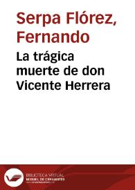 La trágica muerte de don Vicente Herrera | Biblioteca Virtual Miguel de Cervantes