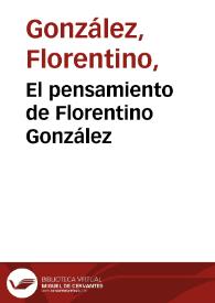 El pensamiento de Florentino González | Biblioteca Virtual Miguel de Cervantes