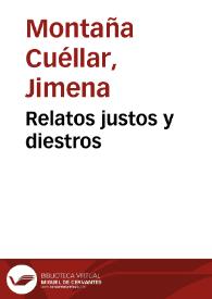 Relatos justos y diestros | Biblioteca Virtual Miguel de Cervantes