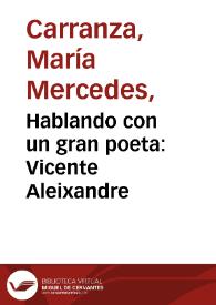 Hablando con un gran poeta: Vicente Aleixandre | Biblioteca Virtual Miguel de Cervantes