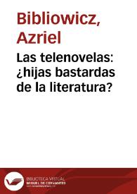 Las telenovelas: ¿hijas bastardas de la literatura? | Biblioteca Virtual Miguel de Cervantes