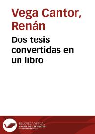 Dos tesis convertidas en un libro | Biblioteca Virtual Miguel de Cervantes