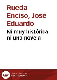 Ni muy histórica ni una novela | Biblioteca Virtual Miguel de Cervantes