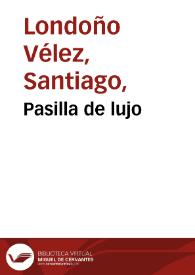 Pasilla de lujo | Biblioteca Virtual Miguel de Cervantes