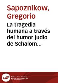 La tragedia humana a través del humor judío de Schalom Aleijem y el sarcasmo ruso de Anton Chejov | Biblioteca Virtual Miguel de Cervantes