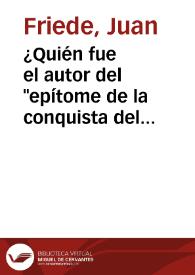 ¿Quién fue el autor del "epítome de la conquista del Nuevo Reino de Granada"? | Biblioteca Virtual Miguel de Cervantes