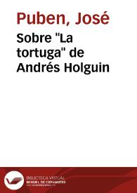 Sobre "La tortuga" de Andrés Holguin | Biblioteca Virtual Miguel de Cervantes