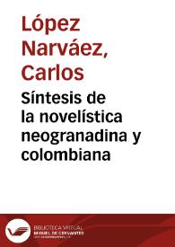 Síntesis de la novelística neogranadina y colombiana | Biblioteca Virtual Miguel de Cervantes