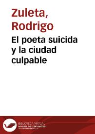 El poeta suicida y la ciudad culpable | Biblioteca Virtual Miguel de Cervantes