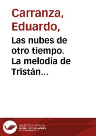 Las nubes de otro tiempo. La melodía de Tristán Klingsor | Biblioteca Virtual Miguel de Cervantes