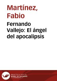 Fernando Vallejo: El ángel del apocalipsis | Biblioteca Virtual Miguel de Cervantes