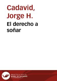 El derecho a soñar | Biblioteca Virtual Miguel de Cervantes