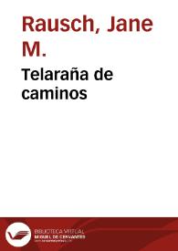 Telaraña de caminos | Biblioteca Virtual Miguel de Cervantes