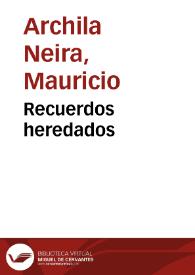 Recuerdos heredados | Biblioteca Virtual Miguel de Cervantes