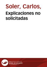 Explicaciones no solicitadas | Biblioteca Virtual Miguel de Cervantes