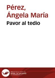 Pavor al tedio | Biblioteca Virtual Miguel de Cervantes