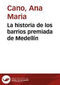 La historia de los barrios premiada de Medellín | Biblioteca Virtual Miguel de Cervantes