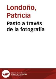 Pasto a través de la fotografía | Biblioteca Virtual Miguel de Cervantes