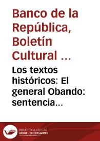 Los textos históricos: El general Obando: sentencia definitiva | Biblioteca Virtual Miguel de Cervantes