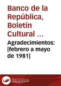 Agradecimientos: [febrero a mayo de 1981] | Biblioteca Virtual Miguel de Cervantes