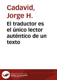 El traductor es el único lector auténtico de un texto | Biblioteca Virtual Miguel de Cervantes