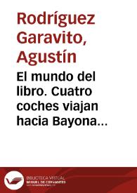 El mundo del libro. Cuatro coches viajan hacia Bayona por Abelardo Forero Benavides | Biblioteca Virtual Miguel de Cervantes