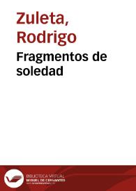 Fragmentos de soledad | Biblioteca Virtual Miguel de Cervantes