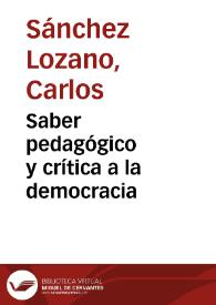 Saber pedagógico y crítica a la democracia | Biblioteca Virtual Miguel de Cervantes