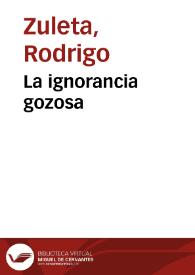 La ignorancia gozosa | Biblioteca Virtual Miguel de Cervantes