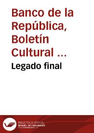 Legado final | Biblioteca Virtual Miguel de Cervantes