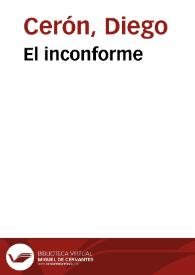 El inconforme | Biblioteca Virtual Miguel de Cervantes