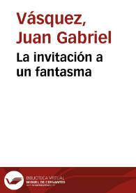 La invitación a un fantasma | Biblioteca Virtual Miguel de Cervantes