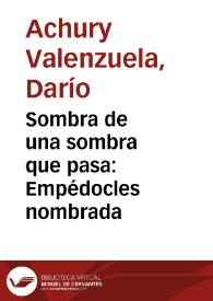 Sombra de una sombra que pasa: Empédocles nombrada | Biblioteca Virtual Miguel de Cervantes