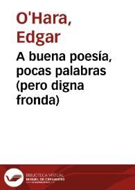 A buena poesía, pocas palabras (pero digna fronda) | Biblioteca Virtual Miguel de Cervantes