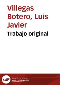 Trabajo original | Biblioteca Virtual Miguel de Cervantes