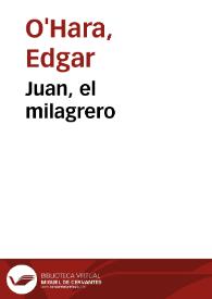 Juan, el milagrero | Biblioteca Virtual Miguel de Cervantes