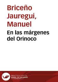 En las márgenes del Orinoco | Biblioteca Virtual Miguel de Cervantes