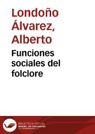 Funciones sociales del folclore | Biblioteca Virtual Miguel de Cervantes