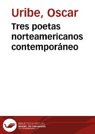 Tres poetas norteamericanos  contemporáneo | Biblioteca Virtual Miguel de Cervantes